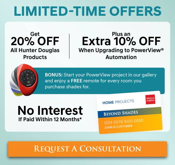 Get 20% off All Hunter Douglas Products & Plus an Extra 10% off when upgrading to PowerView® Automation